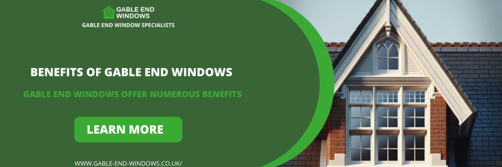 Benefits of Gable End Windows in Hounslow